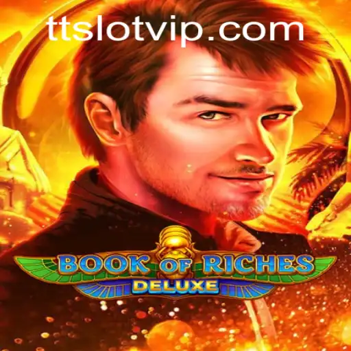 Exploring Book of Riches Deluxe: A Thrilling Adventure into Ancient Fortunes
