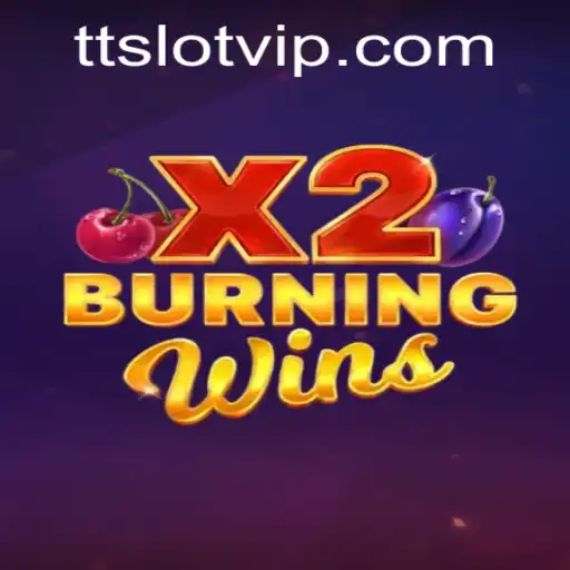 BurningWinsX2: A Thrilling Slot Experience with TTSLOT Login Accessibility
