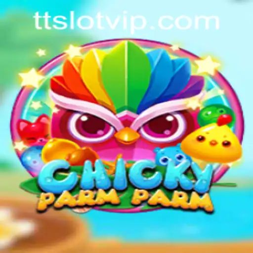ChickyParmParm: A Whimsical Adventure with TTSLOT Login