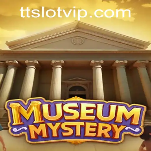 Unveiling the Thrilling World of MuseumMystery and TTSLOT Login