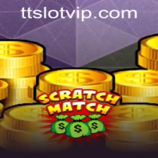 ScratchMatch: Unveiling the Exciting World of TTSLOT Login