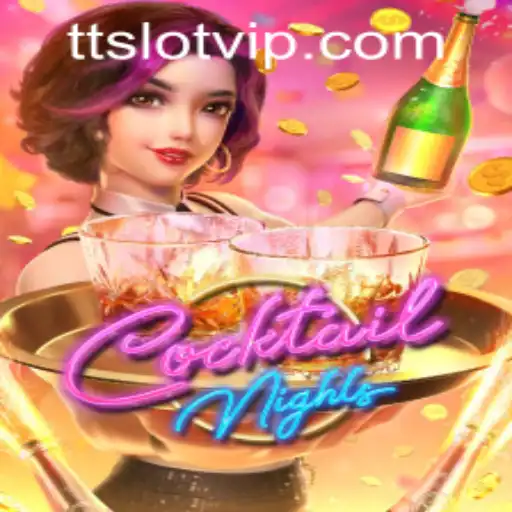 CocktailNights Game and TTSLOT Login: A Comprehensive Guide