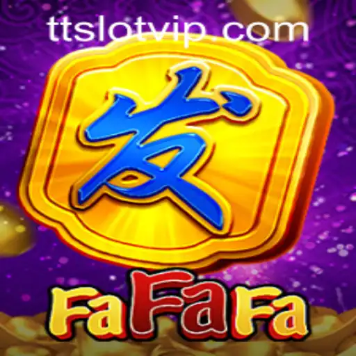 Exploring the World of FaFaFa and Understanding TTSLOT Login