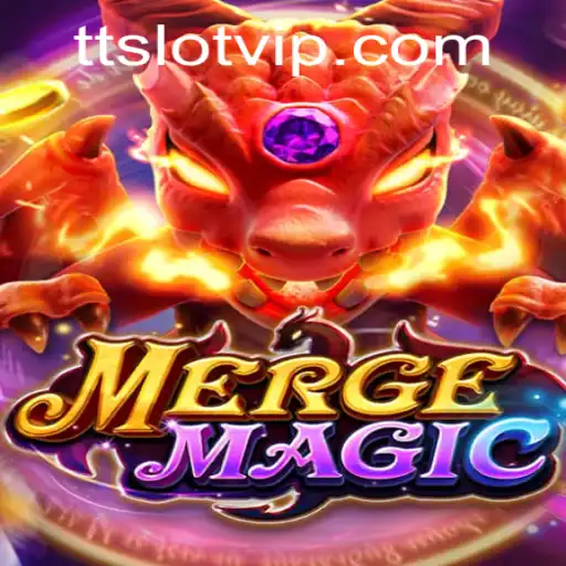 Exploring the Magical World of MERGEMAGIC and TTSLOT Login